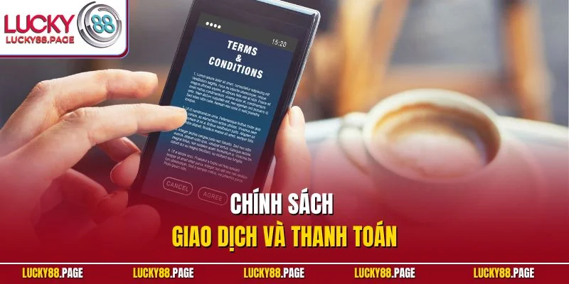 Chính sách giao dịch và thanh toán